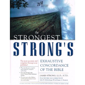 The Strongest Strong's Exhaustive Concordance 21st Edition